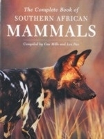 Mills, Hes : The Complete Book of Southern African Mammals :
